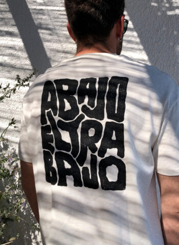 ✖ Camiseta ¡ABAJO EL TRABAJO! ✖ preventa 3-7 SEPTIEMBRE